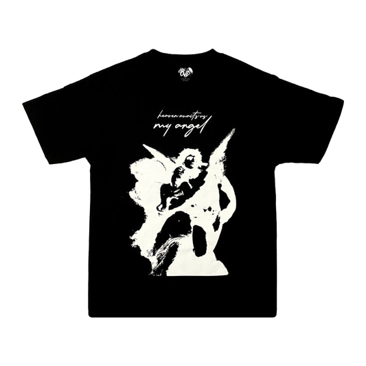 “HEAVEN AWAITS US MY ANGEL” - BLACK TEE