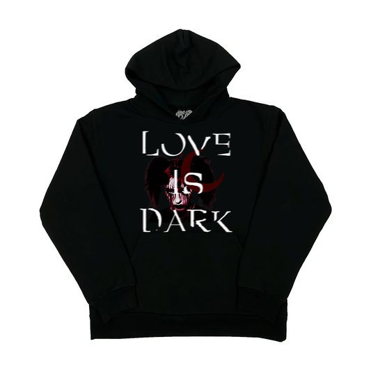 "LOVE IS DARK HOODIE"