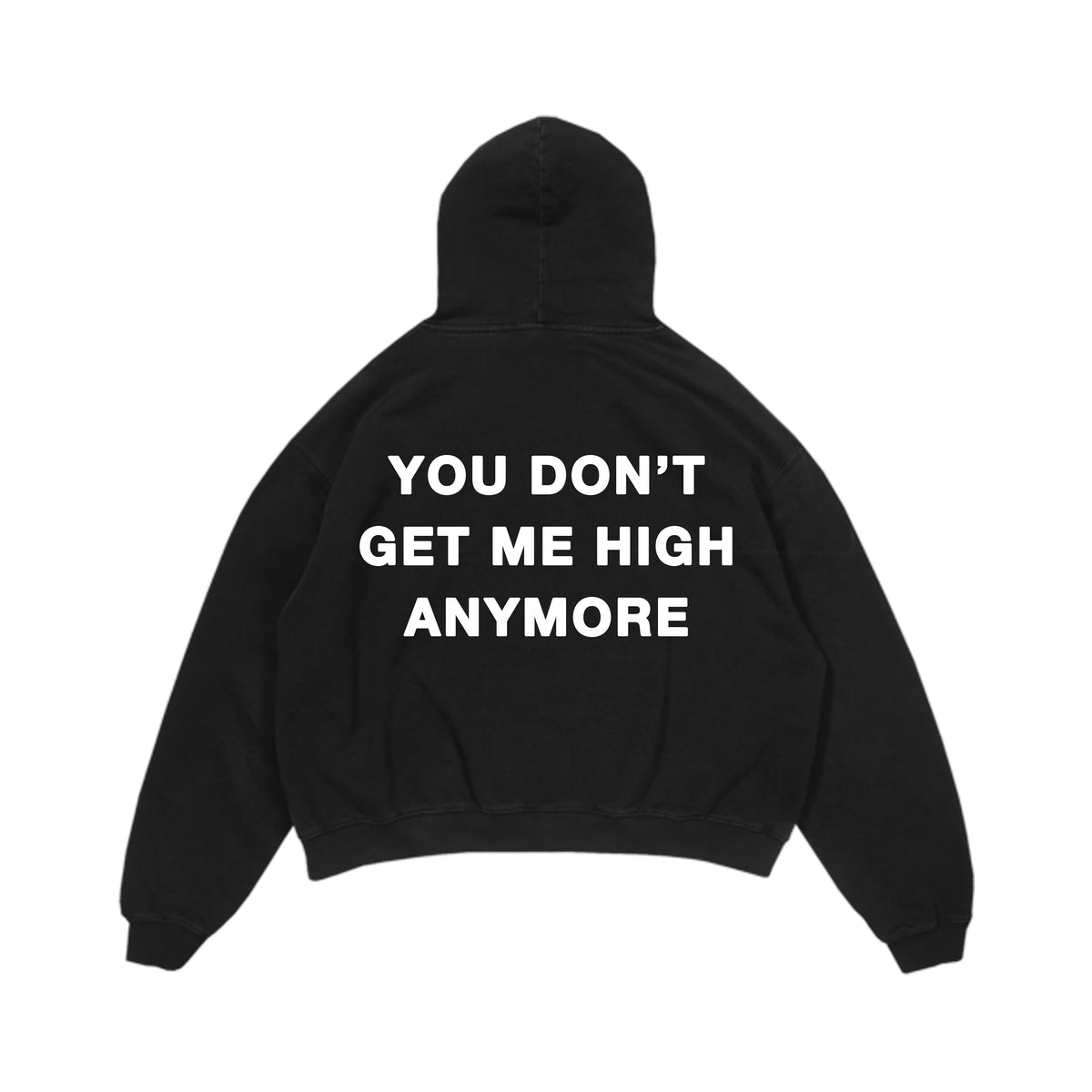 YOU DONT GET ME HIGH ANYMORE - BLACK HOODIE hoodie by OVD - view 1